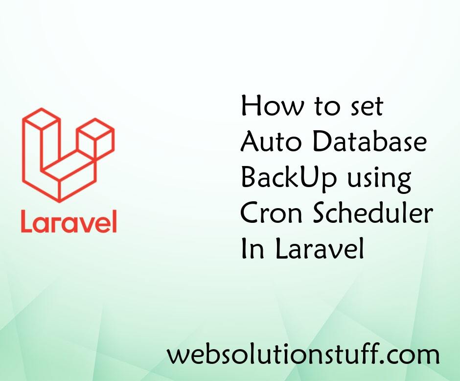 How to Set Auto Database BackUp using Cron Scheduler In Laravel